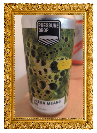 Green Means Go by Pressure Drop – Green Fruit Sour (4.5%)