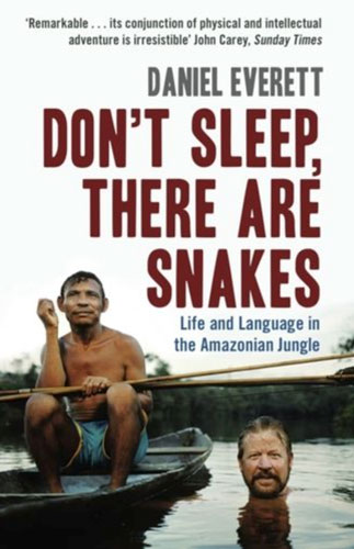 Don't Sleep Snakes - Daniel Everett