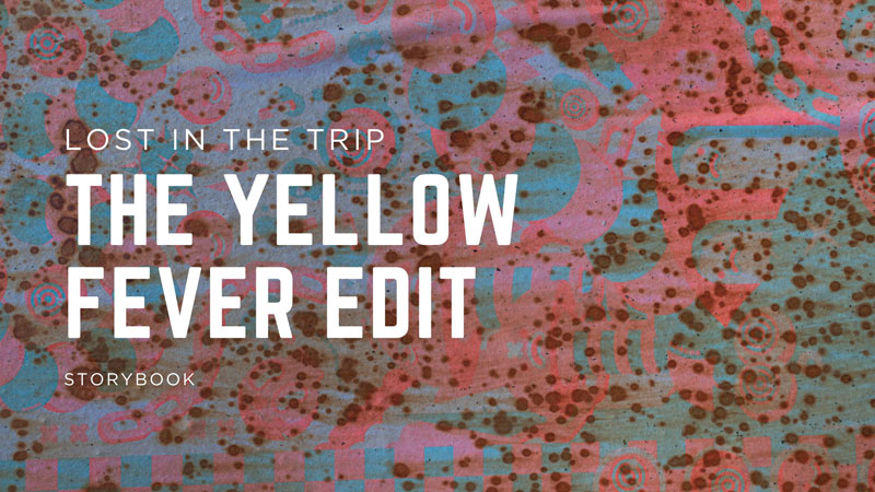 The Yellow Fever Edit