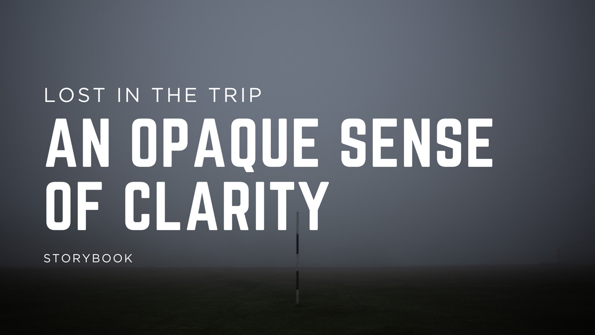 An Opaque Sense of Clarity